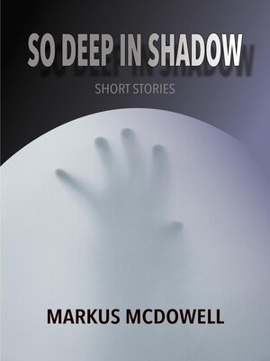 cover image of So Deep in Shadow